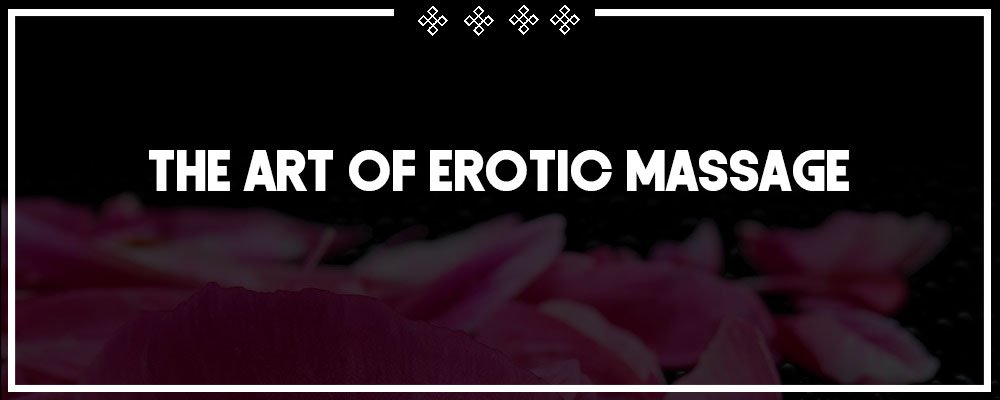 the art of erotic massage