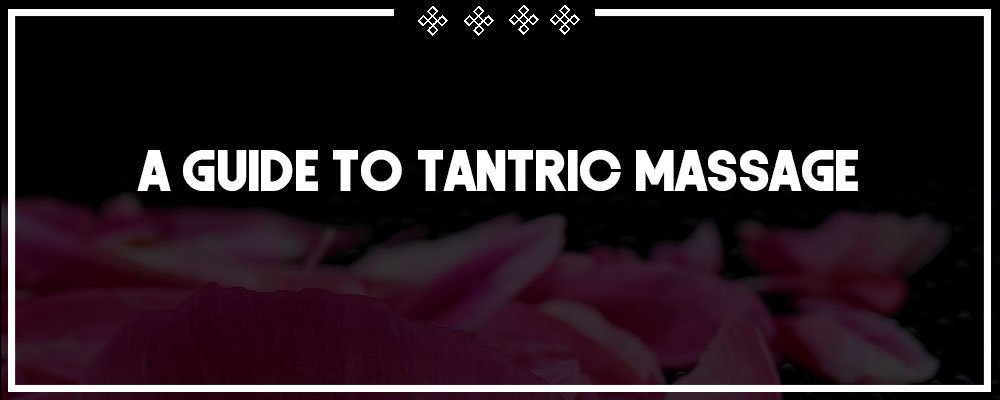 a guide to tantric massage